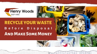 Recycle Your Waste Before Disposal And Make Some Money