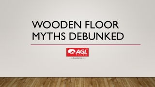 Wooden Floor Myths Debunked | AGL Floor Tile