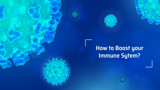 How to boost your immune system?