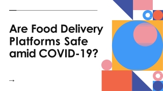 Are food delivery platforms safe amid COVID-19?