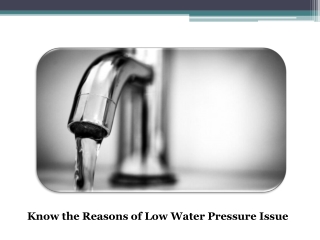 Know the Reasons of Low Water Pressure Issue