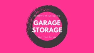 Benefits Of Installing Garage storage?