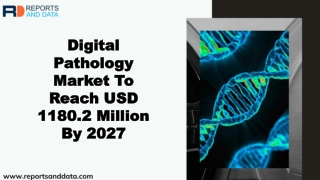 Digital Pathology Market Size,  Trends and Future Forecasts to 2027
