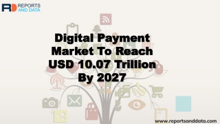 Digital Payment Market Size, Cost Structure,  Status and Forecasts to 2027