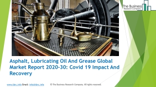 Asphalt, Lubricating Oil And Grease Manufacturing Market Size, Demand, Growth, Analysis and Forecast to 2030