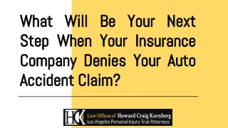 What Will Be Your Next Step When Your Insurance Company Denies Your Auto Accident Claim?