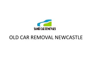 Old cars removal Newcastle  - Samir car removal