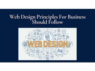 Web‌ ‌Design‌ ‌Principles‌ ‌For‌ ‌Business‌ ‌Should‌ ‌Follow