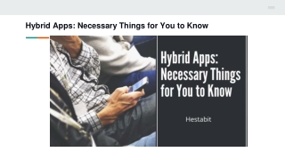 Hybrid Apps: Necessary Things for You to Know