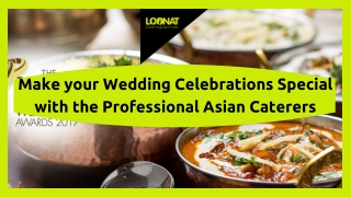 Make your Wedding Celebrations Special with the Professional Asian Caterers