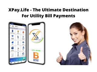 XPay.Life - The Ultimate Destination For Utility Bill Payments
