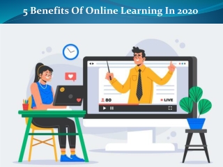 5 Benefits Of Online Learning In 2020