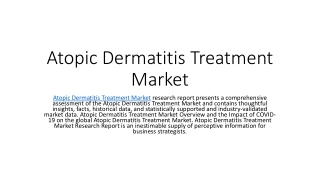Global Atopic Dermatitis Treatment Market Highlights