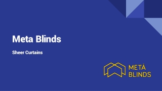 Meta Blinds - Sheer Curtains