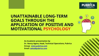 Unattainable long-term goals through the application of positive and motivational psychology – Pubrica