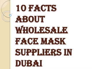 10 Facts About Wholesale Face Mask Suppliers In Dubai