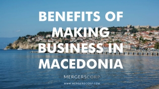 Benefits of Making Business in macedonia | Buy & Sell Business