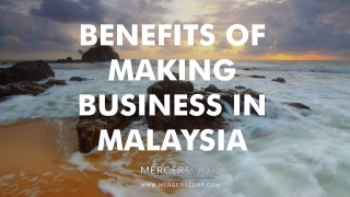 Benefits of Making Business in Malaysia | Buy & Sell Business