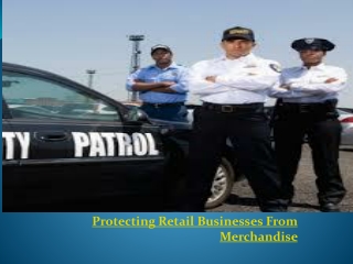 Protecting Retail Businesses From Merchandise Theft