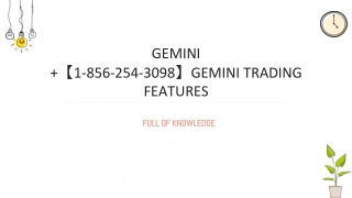 Gemini  【1-856-254-3098】 Gemini Trading process in detail