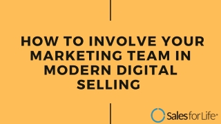 How to Involve Your Marketing Team in Modern Digital Selling