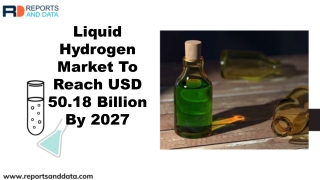 Liquid Hydrogen Market Outlooks 2020: Top Companies, Market Trends, Latest Developments in Manufacturing Technology and