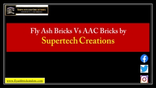Fly Ash Bricks Vs AAC Bricks by Supertech Creations