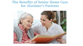 The Benefits of Senior Home Care for Alzeimer’s Patients
