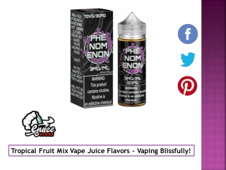Tropical Fruit Mix Vape Juice Flavors – Vaping Blissfully!