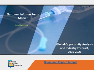 Elastomer Infusion Pump Market Trends Estimates High Demand by 2026
