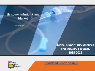 Elastomer Infusion Pump Market Trends Estimates High Demand by 2026
