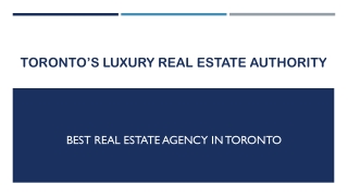 Best Real Estate Agency in Toronto |  Toronto’s Luxury Real Estate Authority