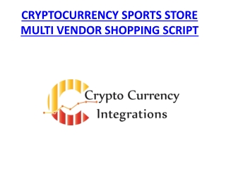 CRYPTOCURRENCY SPORTS STORE MULTI VENDOR SHOPPING SCRIPT - READYMADE CLONE