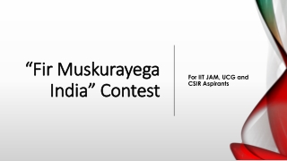Fir muskurayega india contest for NET, JAM Aspirants