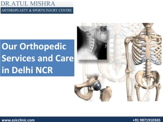 Dr. Atul Mishra, Best Orthopaedic Doctor in Delhi NCR, Hip and Knee Surgeon