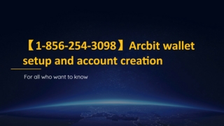 【1-856-254-3098】Arcbit wallet setup process and account creation