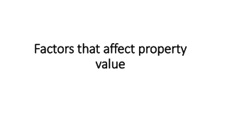 Factors that affect property value