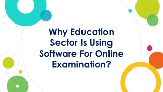 Why education sector is using software for online examination?