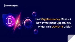 How Cryptocurrency Makes a New Investment Opportunity Under This COVID-19 Crisis?