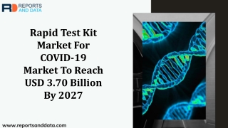 Rapid Test Kit Market Size,  Segmentation and Future Forecasts to 2027
