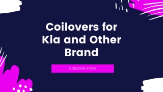 Coilover Store | Coilovers for Kia and Other Brand