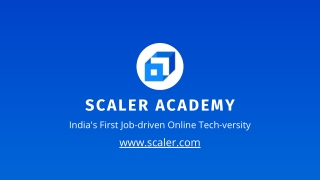 Scaler Academy: India's First Job-driven Online Tech-versity