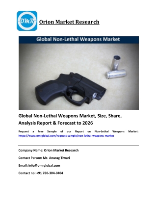 Global Non-Lethal Weapons Market will experience a noticeable growth during the Forecast period to 2026