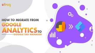 How to migrate from Google Analytics to Google Tag Manager