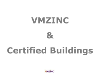 Best Certified Buildings Project by Vmzinc