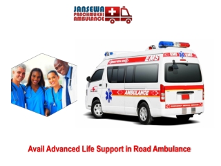 Select Road Ambulance Service in Patna or Ranchi with Superior Medical Facility