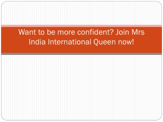 Want to be more confident? Join Mrs India International Queen now!