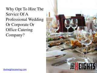 Why Opt To Hire The Service Of A Professional Wedding Or Corporate Or Office Catering Company?