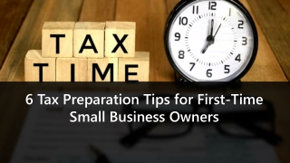 6 Tax Preparation Tips for First-Time Small Business Owners