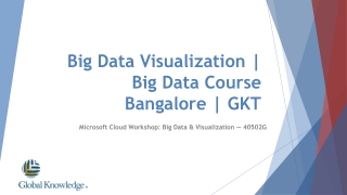 Big Data Visualization | Big Data Course Bangalore | GKT